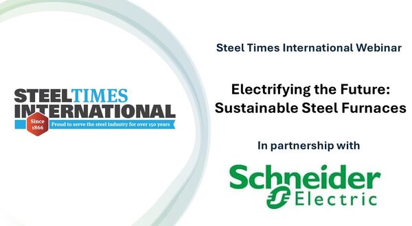 Electrifying the Future: Sustainable Steel Furnaces - Presented by Schneider Electric